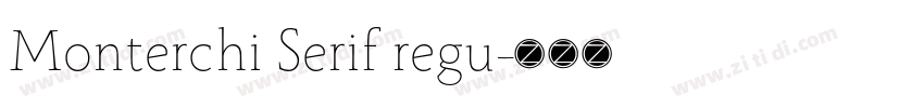 Monterchi Serif regu字体转换